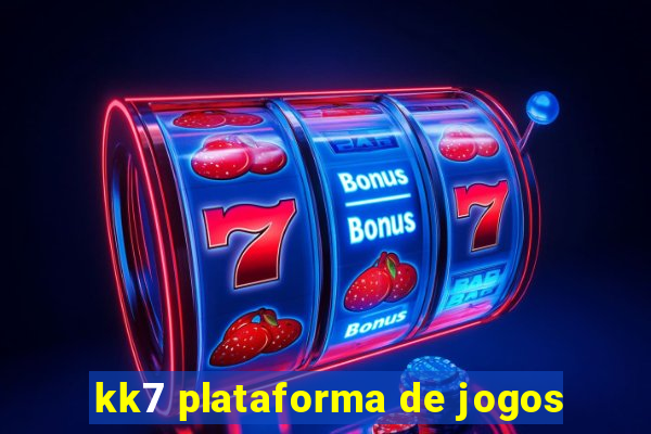 kk7 plataforma de jogos